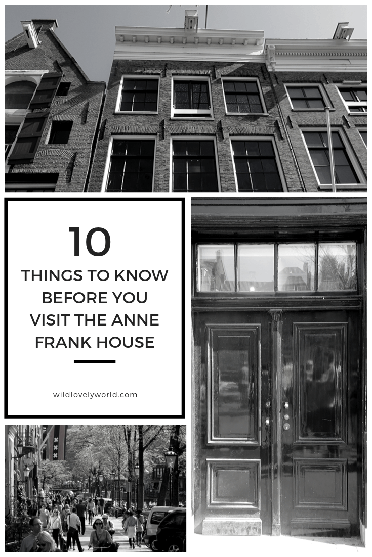 10 Things To Know Before You Visit Anne Frank House Wild Lovely